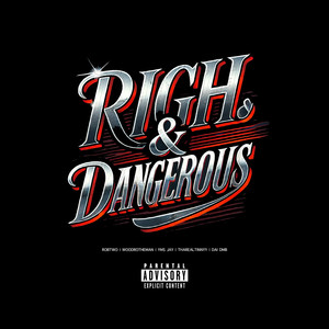 Rich & Dangerous (Explicit)