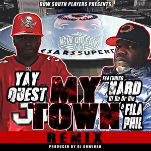 My Town (feat. Yay Quest, Nard From Do Or Die & Fila Phil) [Remix] [Explicit]