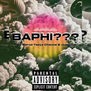 BAPHI (feat. Barca Tseya Chance)