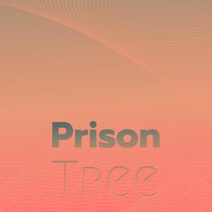 Prison Tree