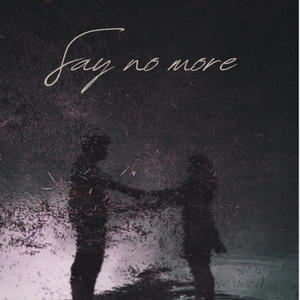 Say no more (feat. Luvzioane)