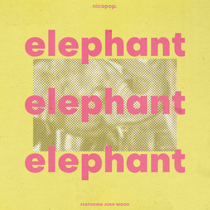 Elephant(feat. Josh Wood)