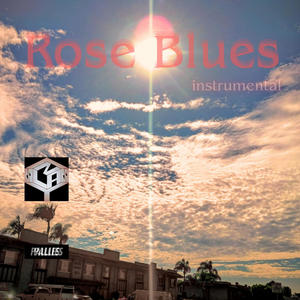 Rose Blues (feat. Lowly & Fixit) (instrumental)