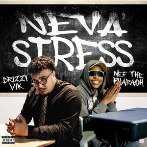 NEVA' STRESS (Remix) [Explicit]