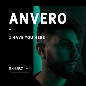 I Have You Here