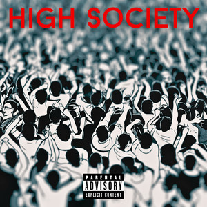 High Society: The Album (Explicit)