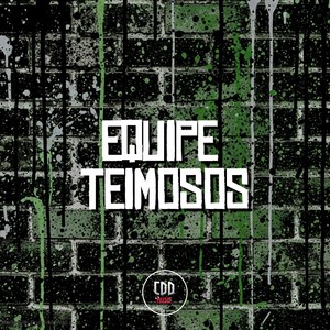 EQUIPE TEIMOSOS (Explicit)