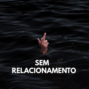 SEM RELACIONAMENTO (Explicit)