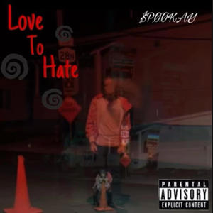 Love To Hate (Explicit)