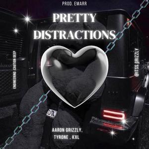 Pretty Distractions (feat. Tyrone & KXL)