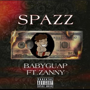 SPAZZ (feat. Zanny) [Explicit]