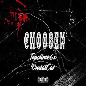 Choosen (feat. OndatCar) [Explicit]