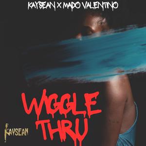 Wiggle Thru (feat. Mado Valentino) [Explicit]