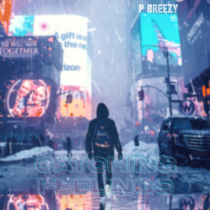 Catching Feelings (Explicit)