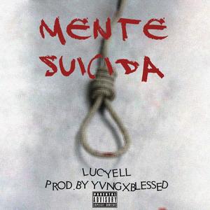 Mente Suicida (feat. Yvngxblessed) [Explicit]