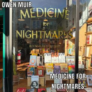 Medicine For Nightmares