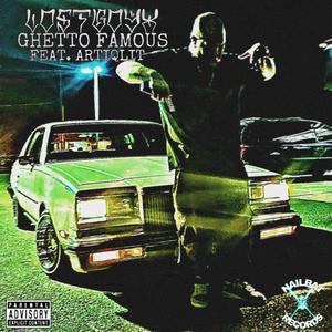 Ghetto Famous (feat. ARTIQLIT) [Explicit]