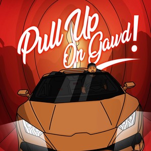 pull up on gawd (feat. East Wes & Cj the Smoke) [Explicit]