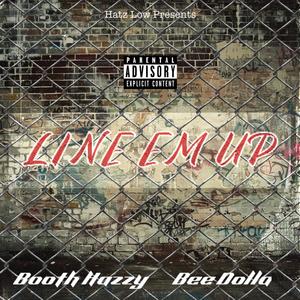 Line Em Up feat (feat. Bee Dolla) (Explicit)