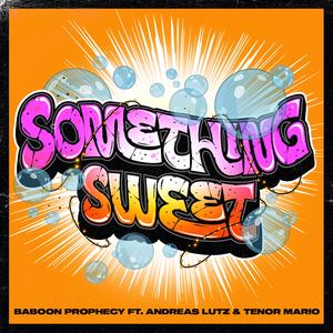 Something Sweet (Explicit)