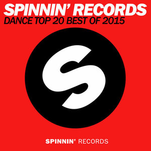 Spinnin Records Dance Top 20: Best of 2015