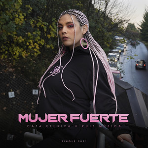 Cata Efusiva - Mujer Fuerte (Explicit)