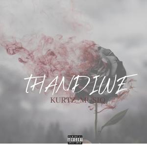 THANDIWE (feat. EMTKAY DZIMBALE & Squez)