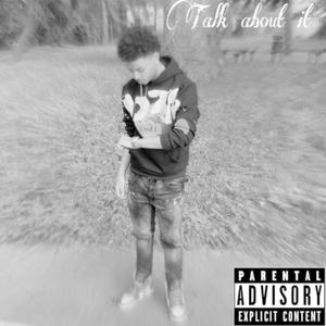 Talk about it (Explicit)