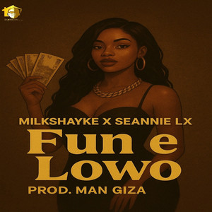 Fun Ẹ Lowo (Explicit)