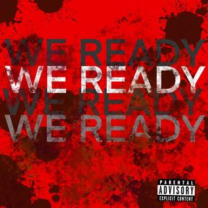 We Ready (feat. Dremudah) (Explicit)