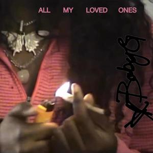 All My Loved Ones <3 (feat. MaestroJ) (Explicit)
