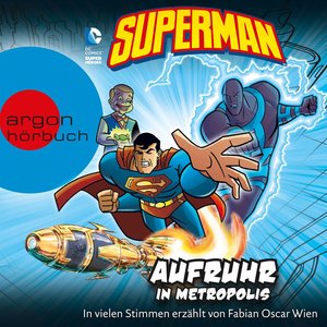 Superman - Aufruhr in Metropolis (Ungekürzte Lesung mit Musik)