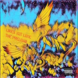 Likes Not Love: The Preload (Explicit)