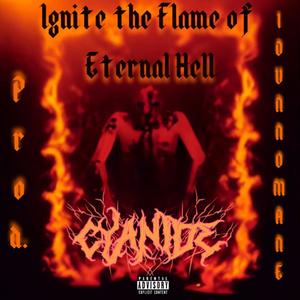 Ignite the Flame of Eternal Hell (Explicit)
