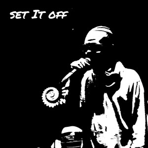 Set It Off (Explicit)
