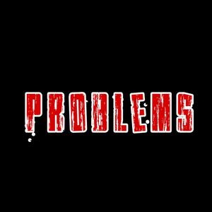 Problems (feat. CW Tone) (Explicit)