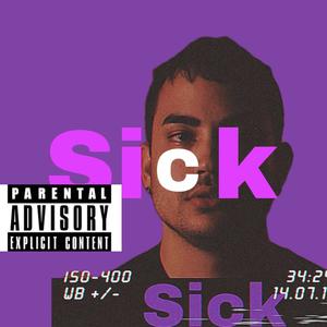 Sick (Explicit)