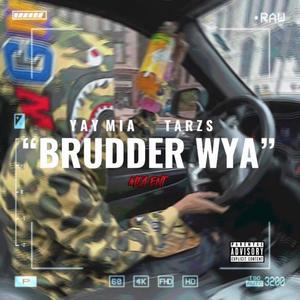 Brudder Wya (feat. Tarzs) (Explicit)