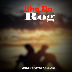 Ishq Da Rog