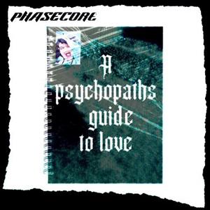 A psychopaths guide to love (Explicit)