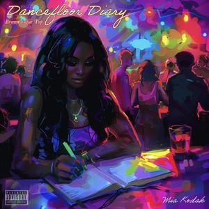 Dancefloor Diary (Explicit)