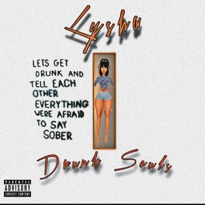 DRUNK SOULS(feat. LYSHA) (Explicit)