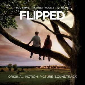 Flipped (Original Motion Picture Soundtrack) (怦然心动 电影原声带)
