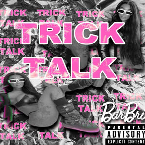 TRICK TALK (Explicit)