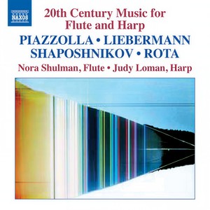 Flute and Harp Recital: Shulman, Nora / Loman, Judy - PIAZZOLLA, A. / LIEBERMANN, L. / SHAPOSHNIKOV, A. (20th Century Music for Flute and Harp)