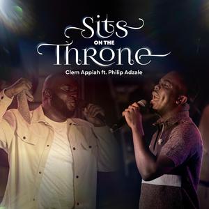 Sits On The Throne (feat. Philip Adzale)