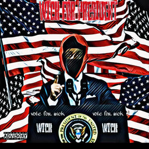 wick for President (Explicit)