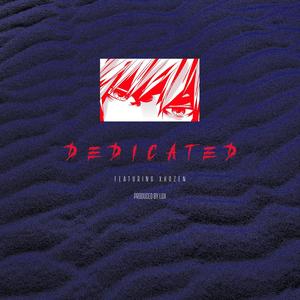 DEDICATED (feat. XHOZEN) (Explicit)