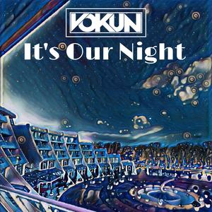 It's Our Night (Explicit)