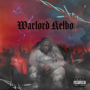 WarLordKelbo (Explicit)